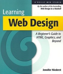 Learning Web Design : A Beginner's Guide to HTML, Graphics, and Beyond