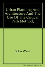 Urban planning and architecture and the use of the critical path method,