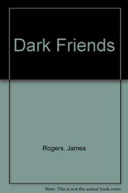 Dark Friends