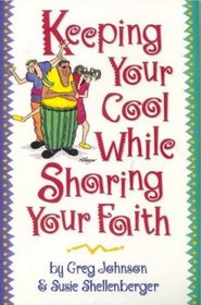 Keeping Your Cool While Sharing Your Faith