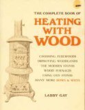The Complete Book of Heating with Wood