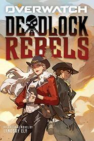 Deadlock Rebels (An Overwatch Original Novel)