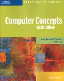 Computer Concepts   Illustrated Introductory, Sixth Edition (Illustrated Series)