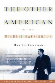 The Other American : The Life of Michael Harrington