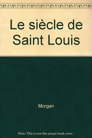 Le Sicle de Saint-Louis