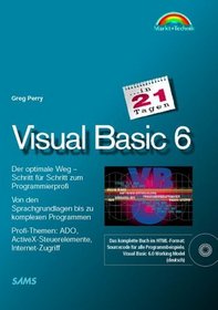 Visual Basic 6 in 21 Tagen . Programmierkurs fr Einsteiger