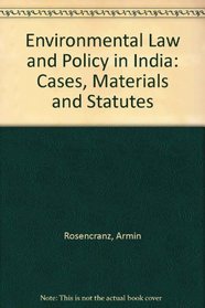 Environmental Law and Policy in India/Cases, Materials and Status