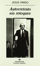 Autorretrato sin retoques (Narrativas hispanicas) (Spanish Edition)