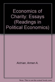 Economics of Charity: Essays (Readings in Political Economics)