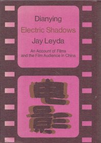 Dianying: Account of Films and the Film Audience in China