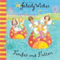 Felicity Wishes: Bk. 5: Funfair and Flutters
