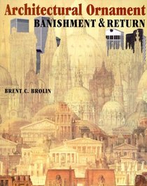 Architectural Ornament: Banishment and Return