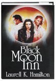 Black Moon Inn (Anita Blake, Vampire Hunter, Bks 7-8)
