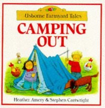Camping Out (Usborne Farmyard Tales Readers)
