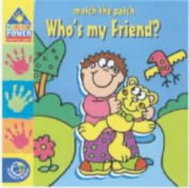 Who's My Friend? (Baby Power)