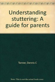Understanding stuttering: A guide for parents