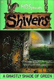 A Ghastly Shade of Green (Shivers, Bk 2)