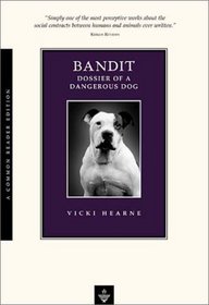 Bandit: Dossier of a Dangerous Dog