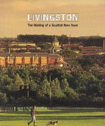 Livingston: The Making of a Scottish New Town