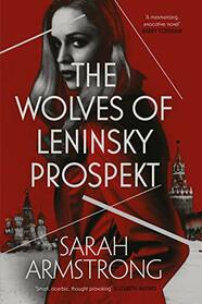 The Wolves of Leninsky Prospekt (Moscow Wolves)