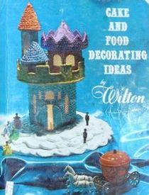 Cake and Food Decorating Ideas by Wilton  1967