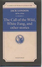 The Call of the Wild, White Fang, and other stories