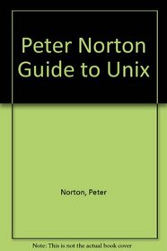 Peter Norton's Guide to Unix