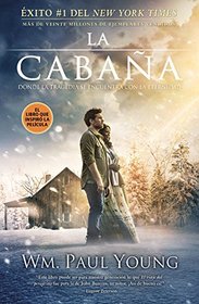 La cabana (The Shack) (Spanish Edition)
