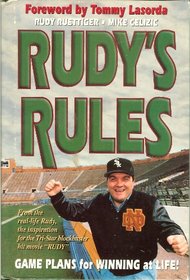 Rudy's Rules: Game Plans for Winning at Life!