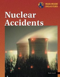 Man-Made Disasters - Nuclear Accidents (Man-Made Disasters)