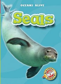 Seals (Blastoff! Readers: Oceans Alive)