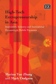 High-Tech Entrepreneurship in Asia: Innovation, Industry And Instututional Dynamics in Mobile