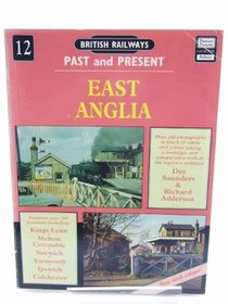 East Anglia (British Railways Past & Present)