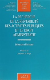La recherche de la rentabilite des activites publiques et le droit administratif (French Edition)