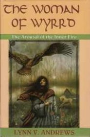 The Woman of Wyrrd: The Arousal of the Inner Fire