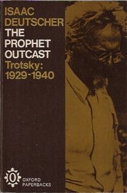 The Prophet Outcast : Trotsky: 1929-1940  (A Galaxy Book ; Gb 607)