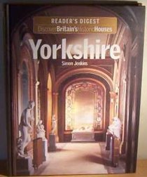 YORKSHIRE (DISCOVER BRITAIN'S HISTORIC HOUSES)