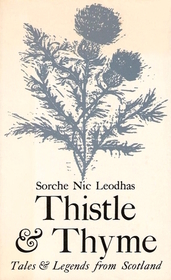 Thistle and Thyme: Tales and Legends from Scotland