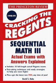 Cracking the Regents Exams: Sequential Math III  1998-99 Edition (Princeton Review Series)