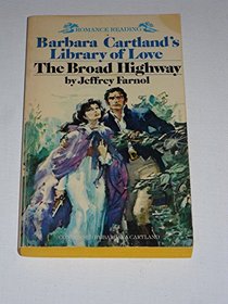 The Broad Highway: Barbara Cartland's Library of Love