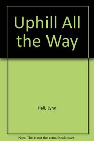 Uphill All the Way
