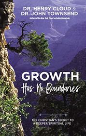 Growth Has No Boundaries: The Christian?s Secret to a Deeper Spiritual Life