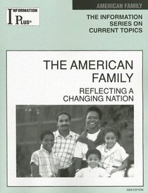 Information Plus The American Family 2005: Reflecting A Changing Nation (Information Plus Reference Series)