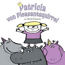Patricia Von Pleasantsquirrel