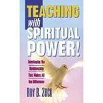 Teaching With Spiritual Power!: Developing the Relationship That Makes All the Difference