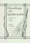 Dewdrops on Spiderwebs: Connections Made Visible