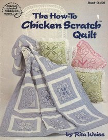 The how-to chicken scratch quilt