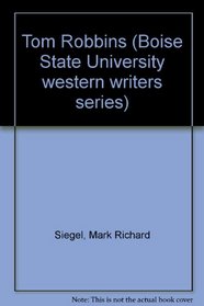 Tom Robbins (Boise State University Western Writers Series, No. 42)