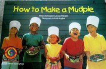 How to Make a Mudpie (Element Reader Big Books Series)