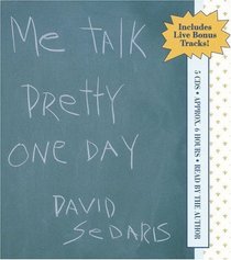 Me Talk Pretty One Day (Audio CD) (Abridged)